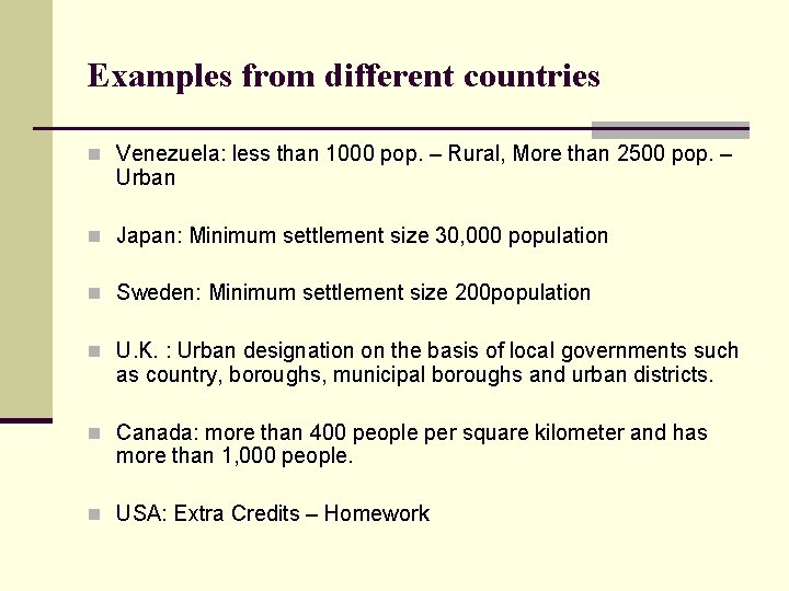 Examples from different countries n Venezuela: less than 1000 pop. – Rural, More than