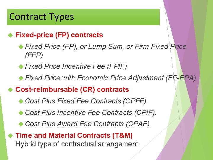 Contract Types Fixed-price (FP) contracts Fixed Price (FP), or Lump Sum, or Firm Fixed