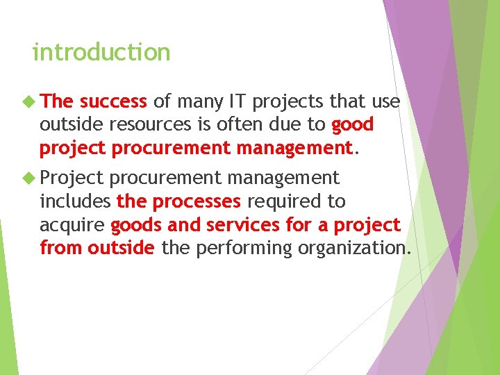 introduction The success of many IT projects that use outside resources is often due