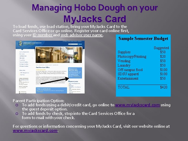 Managing Hobo Dough on your My. Jacks Card To load funds, use load station,