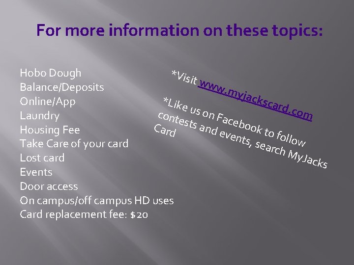 For more information on these topics: *Vis Hobo Dough it ww w. m Balance/Deposits