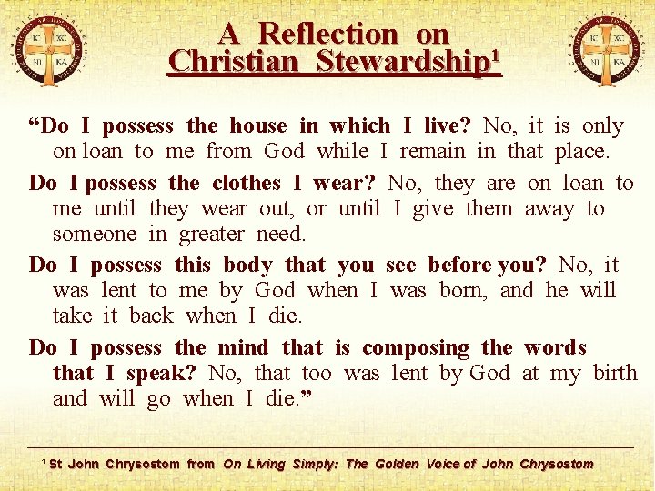 A Reflection on Christian Stewardship¹ “Do I possess the house in which I live?