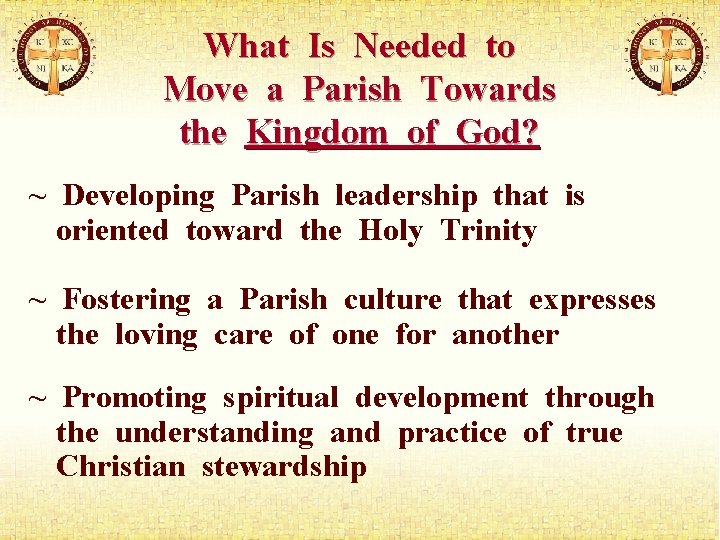 What Is Needed to Move a Parish Towards the Kingdom of God? ~ Developing