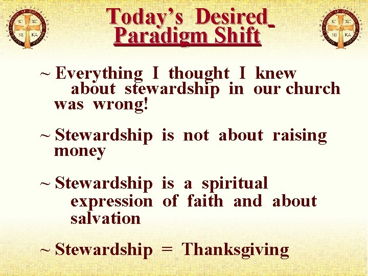 Today’s Desired Paradigm Shift ~ Everything I thought I knew about stewardship in our