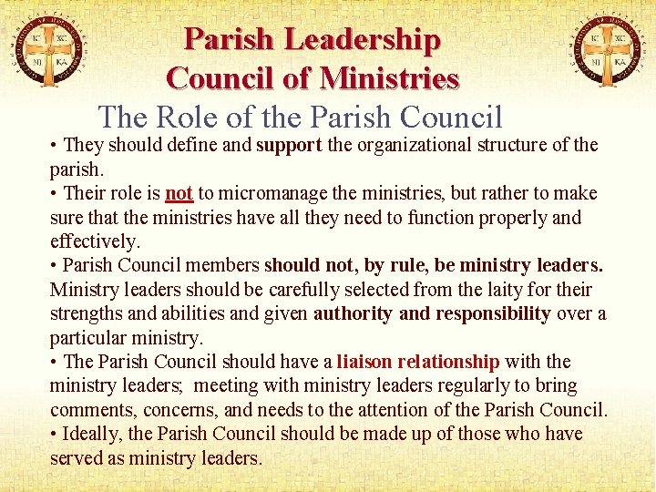 Parish Leadership Council of Ministries The Role of the Parish Council • They should