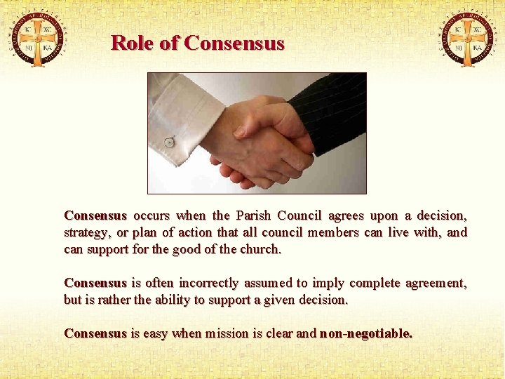 Role of Consensus occurs when the Parish Council agrees upon a decision, strategy, or