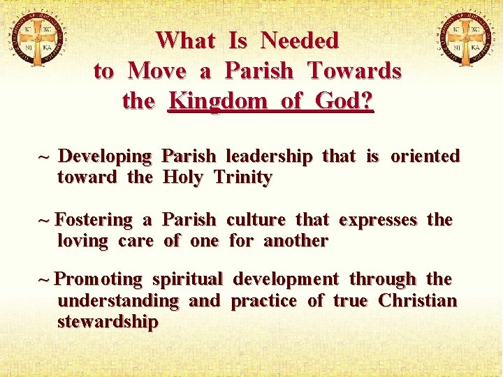What Is Needed to Move a Parish Towards the Kingdom of God? ~ Developing
