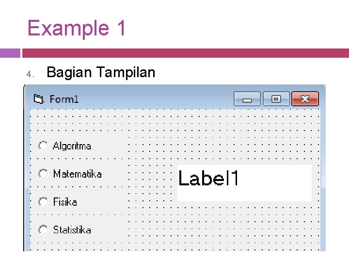 Example 1 4. Bagian Tampilan 