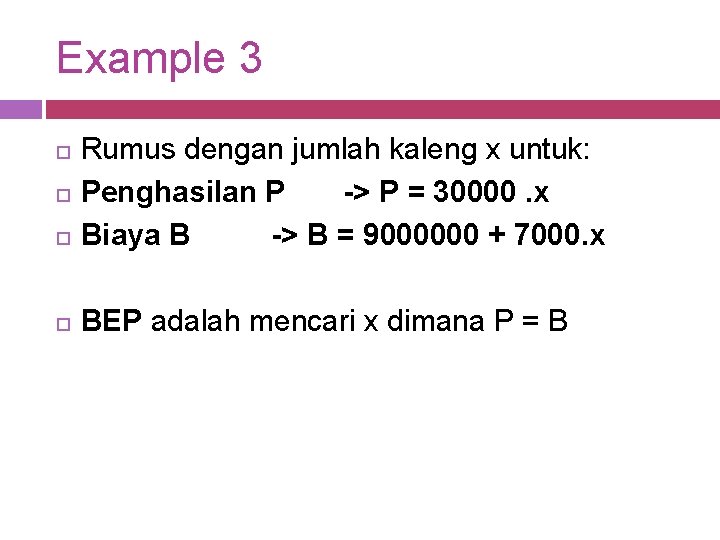 Example 3 Rumus dengan jumlah kaleng x untuk: Penghasilan P -> P = 30000.