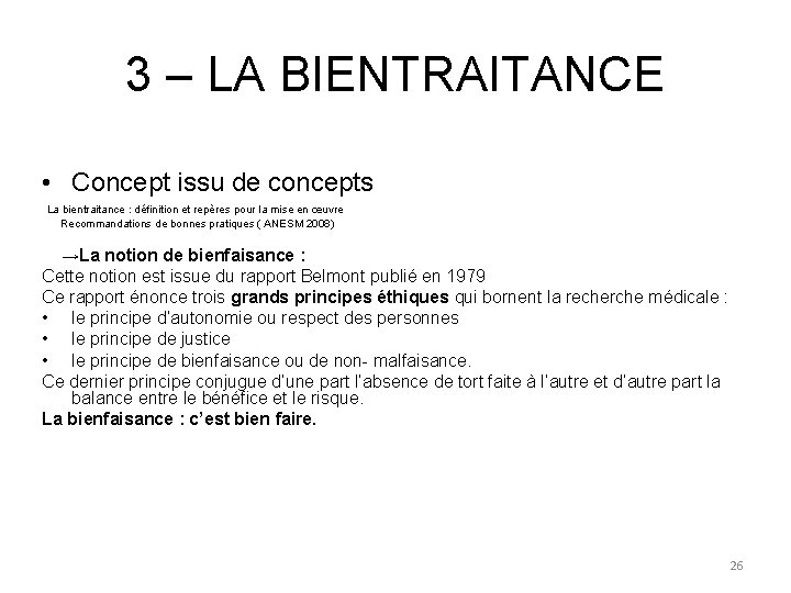 3 – LA BIENTRAITANCE • Concept issu de concepts La bientraitance : définition et