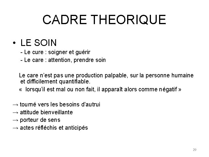 CADRE THEORIQUE • LE SOIN - Le cure : soigner et guérir - Le