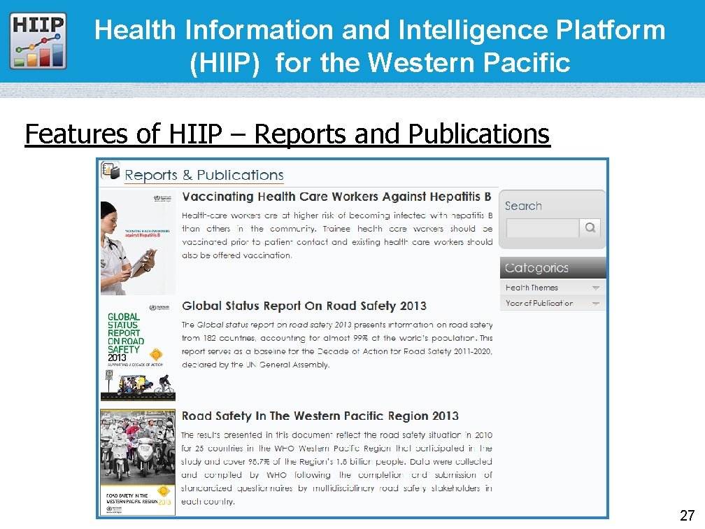 Health Information and Intelligence Platform (HIIP) for the Western Pacific Features of HIIP –