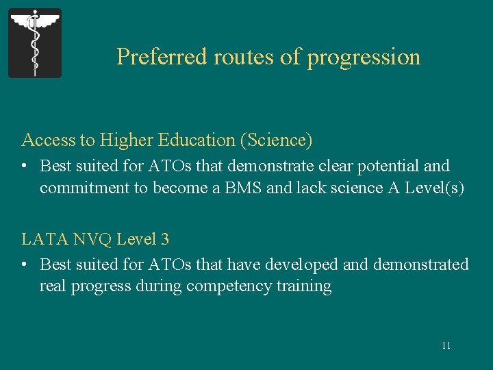 Preferred routes of progression Access to Higher Education (Science) • Best suited for ATOs