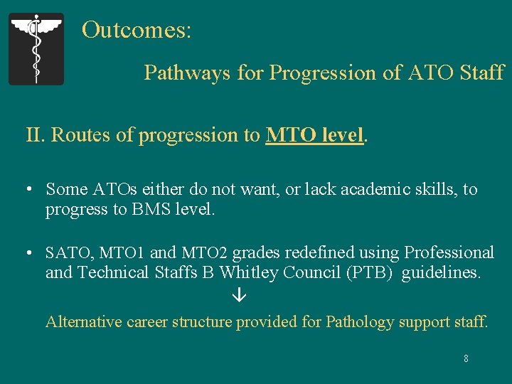 Outcomes: Pathways for Progression of ATO Staff II. Routes of progression to MTO level.