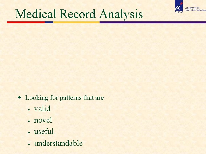 Medical Record Analysis w Looking for patterns that are w w valid novel useful