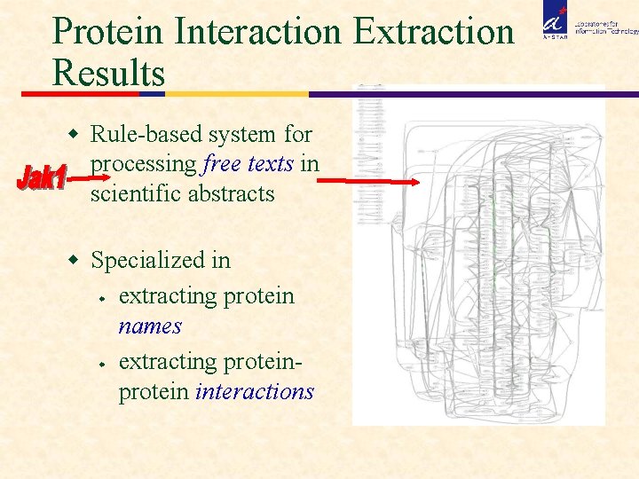 Protein Interaction Extraction Results w Rule-based system for processing free texts in scientific abstracts