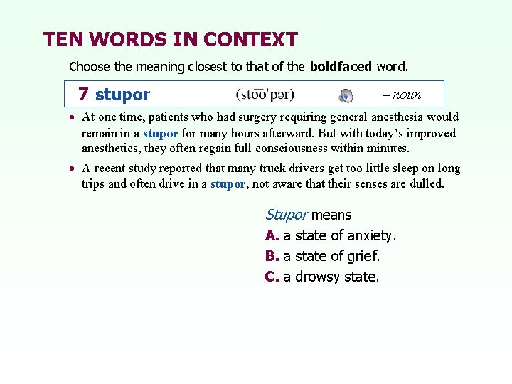 TEN WORDS IN CONTEXT Choose the meaning closest to that of the boldfaced word.