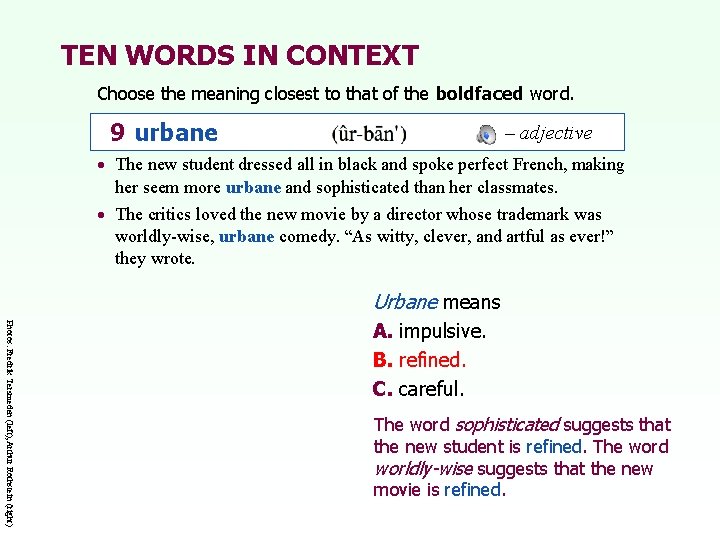 TEN WORDS IN CONTEXT Choose the meaning closest to that of the boldfaced word.
