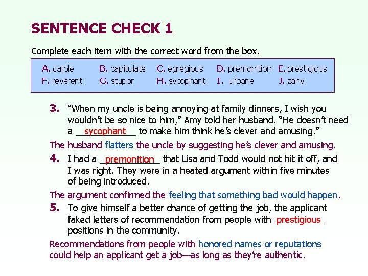 SENTENCE CHECK 1 Complete each item with the correct word from the box. A.