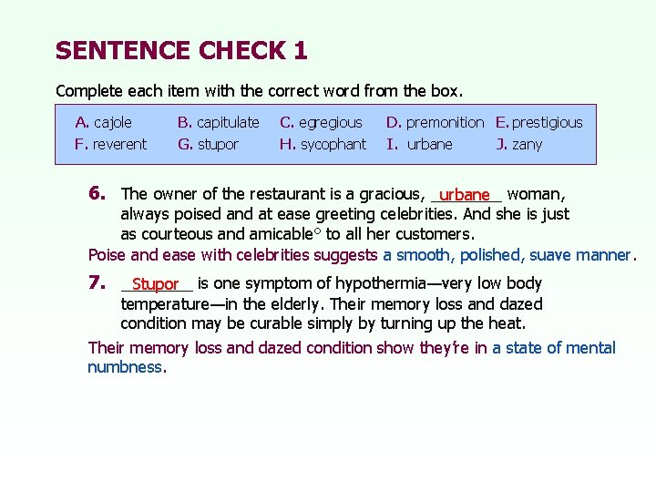 SENTENCE CHECK 1 Complete each item with the correct word from the box. A.