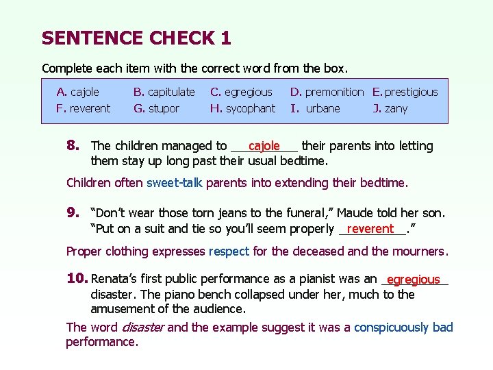 SENTENCE CHECK 1 Complete each item with the correct word from the box. A.