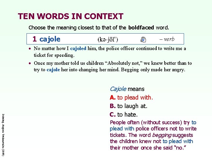 TEN WORDS IN CONTEXT Choose the meaning closest to that of the boldfaced word.