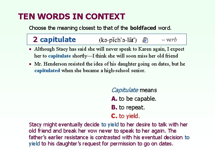 TEN WORDS IN CONTEXT Choose the meaning closest to that of the boldfaced word.