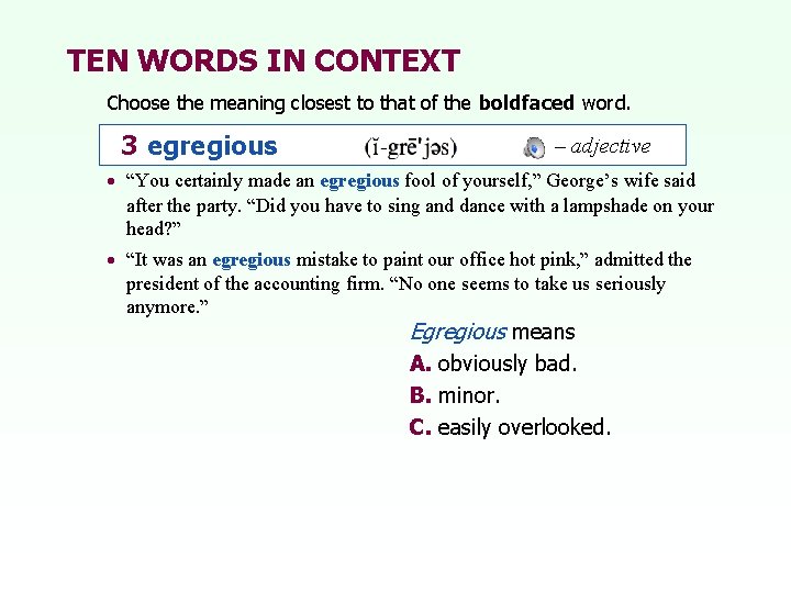 TEN WORDS IN CONTEXT Choose the meaning closest to that of the boldfaced word.