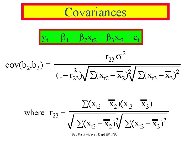 Covariances yt = 1 + 2 xt 2 + 3 xt 3 + et Covariances yt = 1 + 2 xt 2 + 3 xt 3 + et