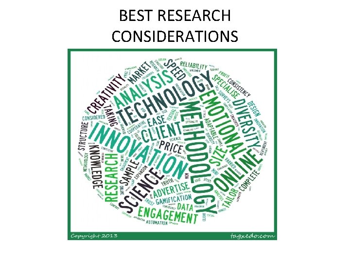 BEST RESEARCH CONSIDERATIONS BEST RESEARCH CONSIDERATIONS