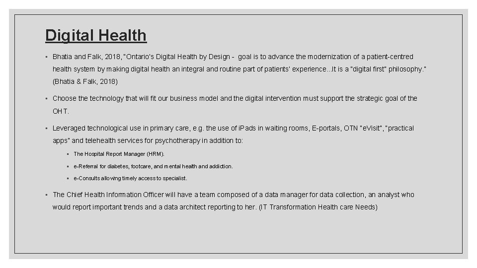 Digital Health ◦ Bhatia and Falk, 2018, “Ontario’s Digital Health by Design - goal
