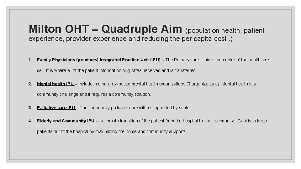 Milton OHT – Quadruple Aim (population health, patient experience, provider experience and reducing the