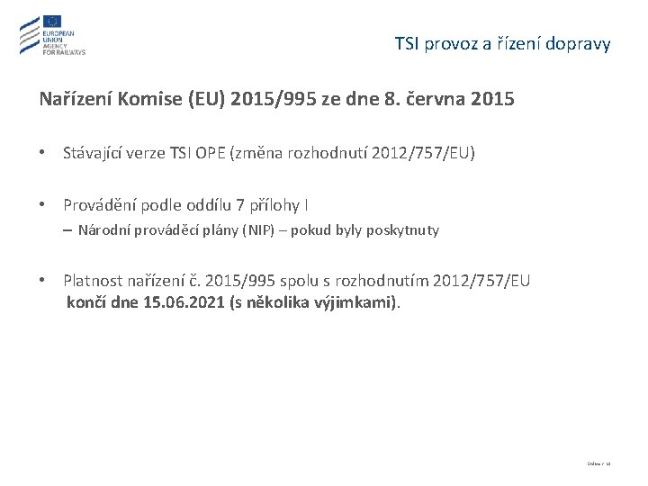 TSI provoz a řízení dopravy Nařízení Komise (EU) 2015/995 ze dne 8. června 2015