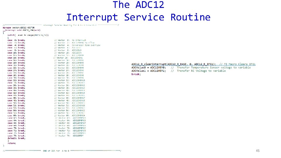 The ADC 12 Interrupt Service Routine 45 