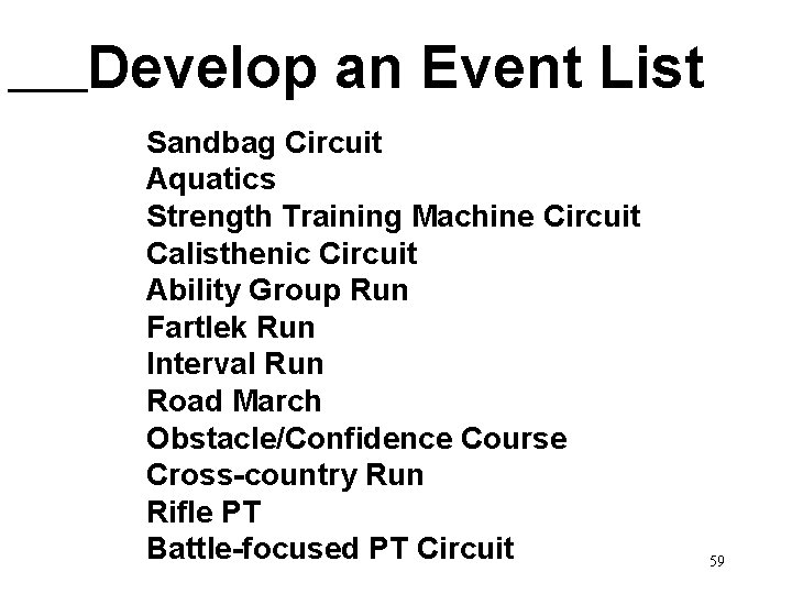 Develop an Event List Sandbag Circuit Aquatics Strength Training Machine Circuit Calisthenic Circuit Ability