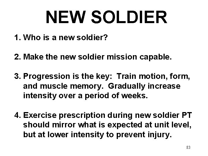 NEW SOLDIER 1. Who is a new soldier? 2. Make the new soldier mission