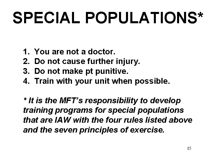 SPECIAL POPULATIONS* 1. 2. 3. 4. You are not a doctor. Do not cause