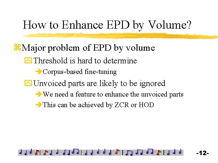 How to Enhance EPD by Volume? z. Major problem of EPD by volume y.