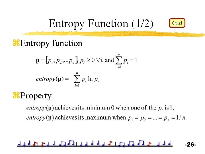 Entropy Function (1/2) Quiz! z. Entropy function z. Property -26 - 