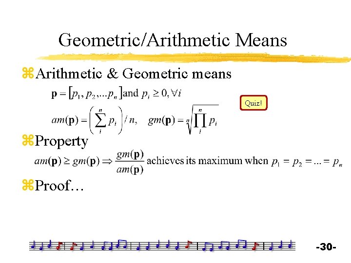 Geometric/Arithmetic Means z. Arithmetic & Geometric means Quiz! z. Property z. Proof… -30 -