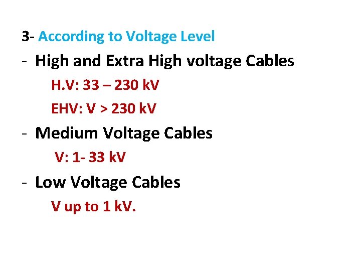 3 - According to Voltage Level - High and Extra High voltage Cables H.