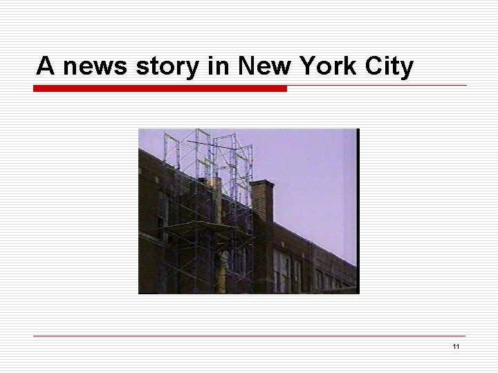 A news story in New York City 11 