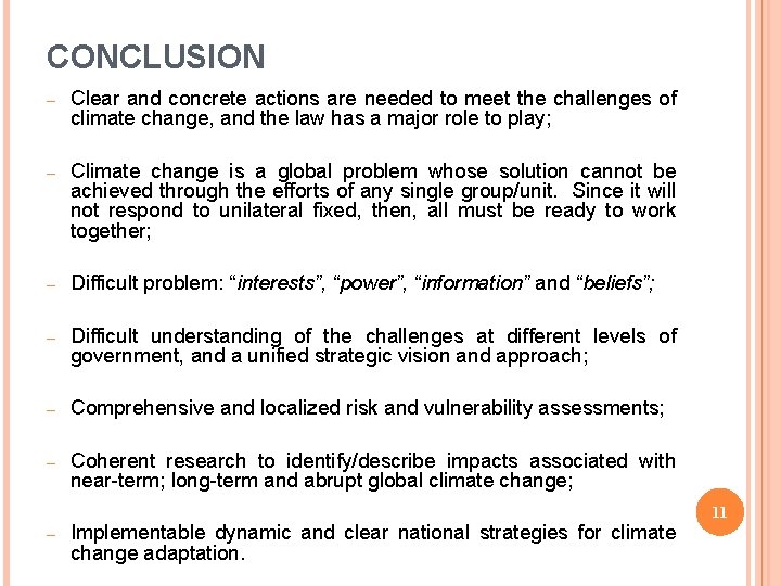CONCLUSION – Clear and concrete actions are needed to meet the challenges of climate