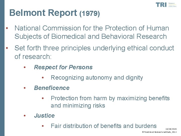 Belmont Report (1979) • National Commission for the Protection of Human Subjects of Biomedical