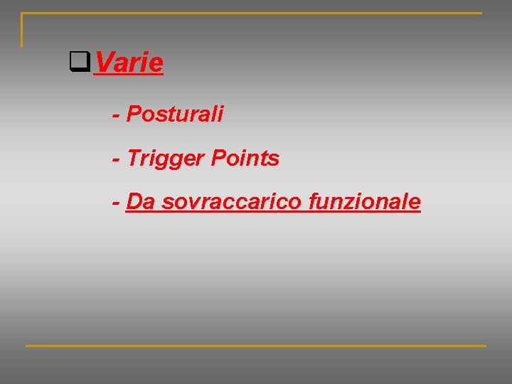 q. Varie - Posturali - Trigger Points - Da sovraccarico funzionale 