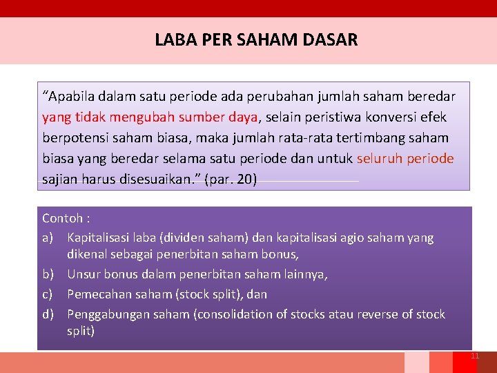 LABA PER SAHAM DASAR “Apabila dalam satu periode ada perubahan jumlah saham beredar yang