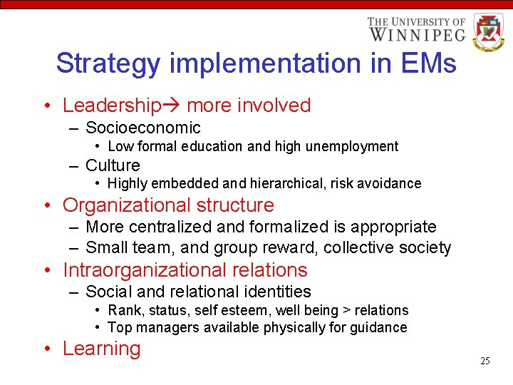 Strategy implementation in EMs • Leadership more involved – Socioeconomic • Low formal education