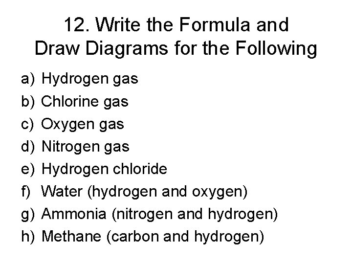 12. Write the Formula and Draw Diagrams for the Following a) b) c) d)