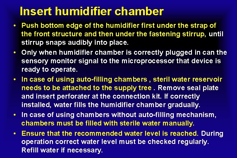 Insert humidifier chamber • Push bottom edge of the humidifier first under the strap