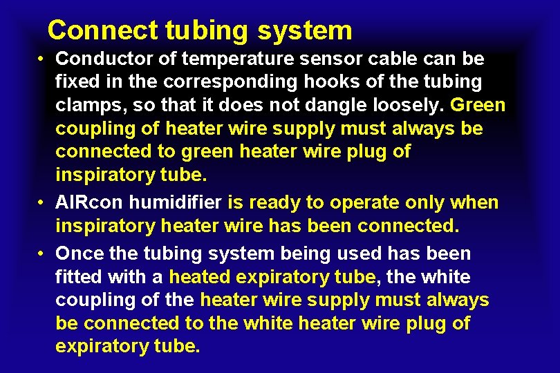 Connect tubing system • Conductor of temperature sensor cable can be fixed in the